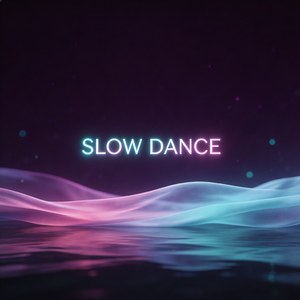 Slow Dance