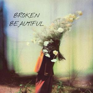 Broken Beautiful