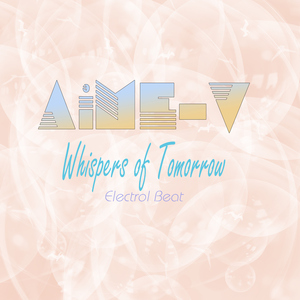 Whispers of Tomorrow (Electrol Beat)
