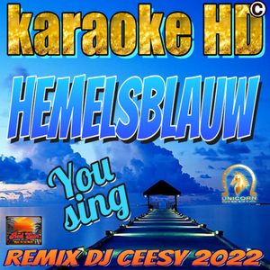 Hemelsblauw (2022 remastered & remixed - Karaoke Version)