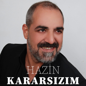 Kararsızım