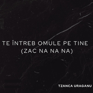 Te intreb omule pe tine