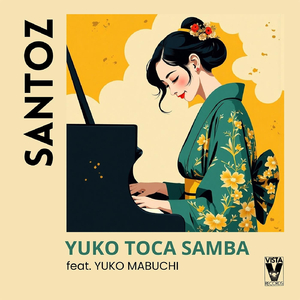Yuko Toca Samba (feat. Yuko Mabuchi)