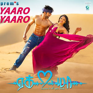 Yaaro Yaaro (From "Ek Love Ya")
