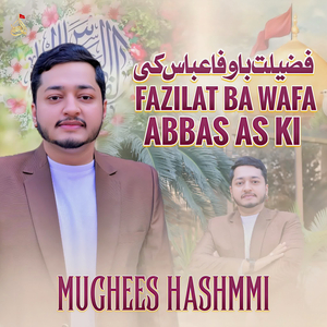 Fazilat Ba Wafa Abbas as Ki