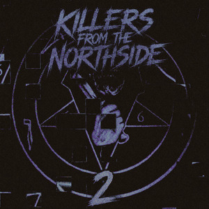 KILLERS FROM THE NORTHSIDE 2 (SUPER SLOWED)