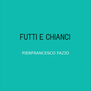 Futti e chianci