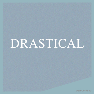 Drastical (Original Mix)