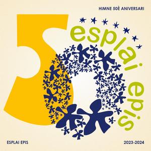 Himne 50è Aniversari (feat. Esplai Epis)