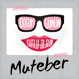 Doğum Günün Kutlu Olsun Muteber