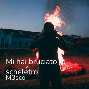 Mi hai bruciato lo scheletro
