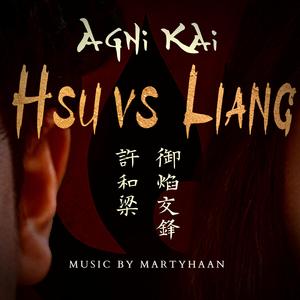 Agni Kai: Hsu Vs Liang