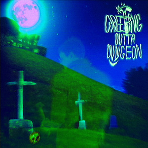 CREEPING OUTTA DUNGEON