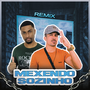 Mexendo Sozinho (Remix)