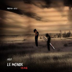 LE MONDE VA MAL