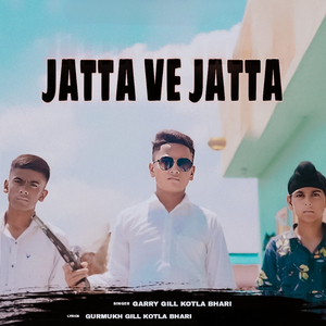 Jatta Ve Jatta