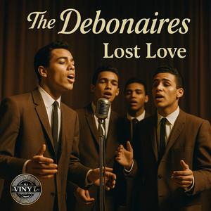 The Debonaires (Lost Love)