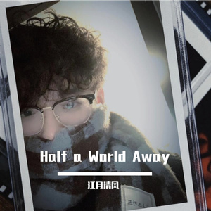 Half a World Away