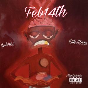 feb 14th (feat. Luhmaru)