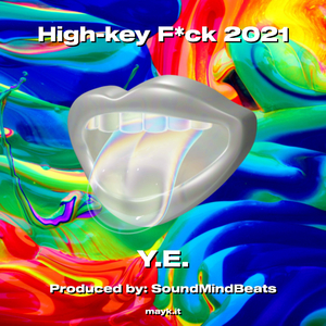 High-key Fck 2021