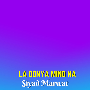 La donya mino na