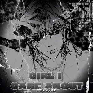 GIRL I CARE ABOUT