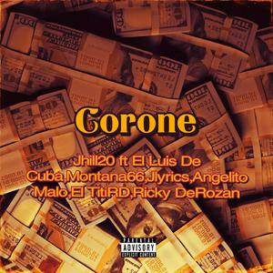 Corone (feat. El Luis De Cuba, Jlyrics, Montana66, Angelito Malo, El TitiRD & Ricky DeRozan)