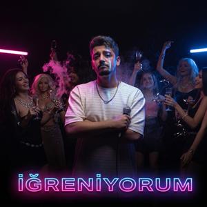 İğreniyorum