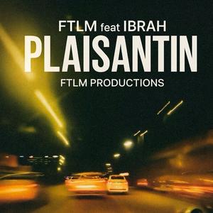 Plaisantin (feat. IBRAH)