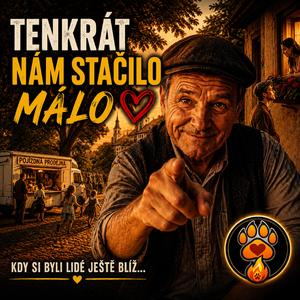 Tenkrát nám stačilo málo
