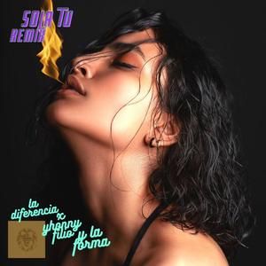 Sola Tu (feat. La Diferencia & Yhonny Filio) (Remix)
