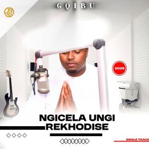 Ngicela Ungirekhodise