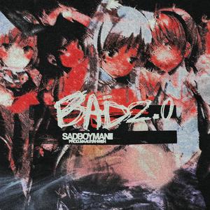 Bad 2.0 (feat. Sadboymanii)
