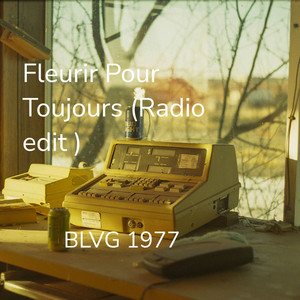 Fleurir Pour Toujours (Radio edit)