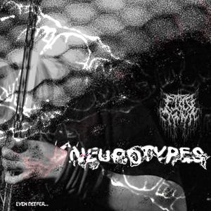 Even Deeper... (feat. Neurotypes)