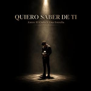 Quiero Saber De Ti