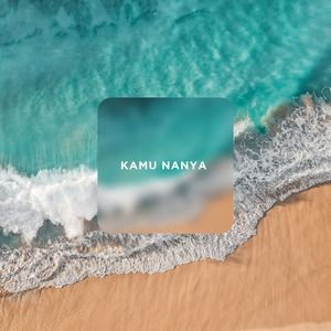 KAMU NANYA