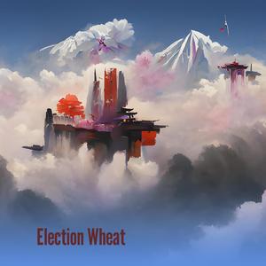 Election Wheat
