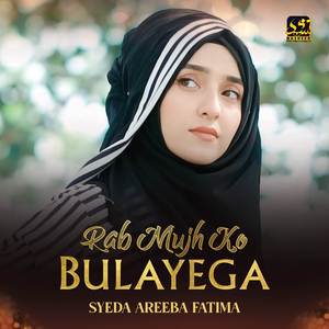 Rab Mujh Ko Bulayega