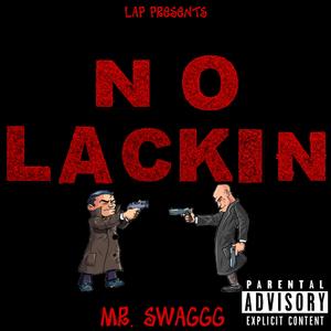 No Lackin'