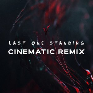 Last One Standing (Cinematic Remix)