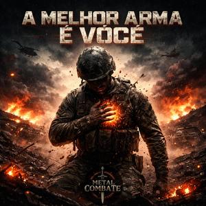 A MELHOR ARMA É VOCÊ