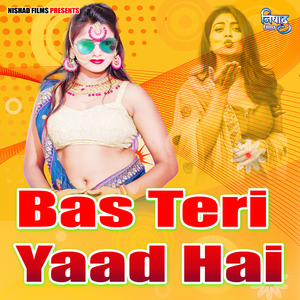 Bas Teri Yaad Hai
