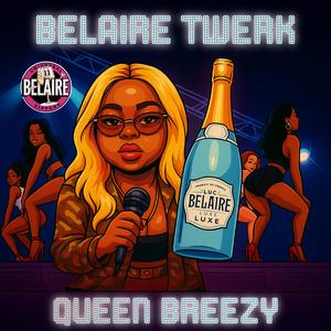 Belaire Twerk (feat. Queen Breezy1)