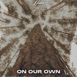 On our own