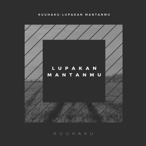 Lupakan Mantanmu