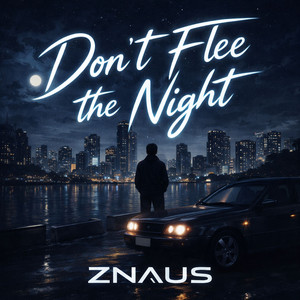 Don't Flee the Night
