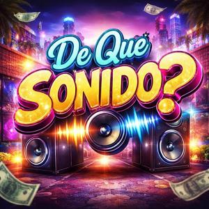 De que Sonido