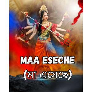 Maa Eseche (মা এসেছে)