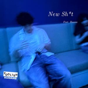 New Shit (feat. Hawsa)